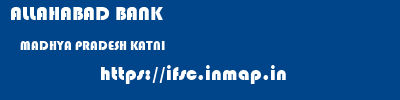 ALLAHABAD BANK  MADHYA PRADESH KATNI    ifsc code